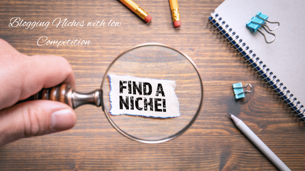 Profitable Blogging Niches with Low Competition
